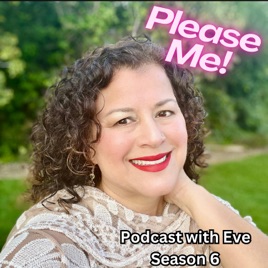 Please Me! Podcast with Eve