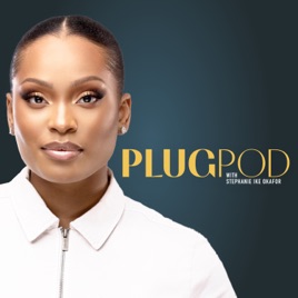 Plug Pod with Stephanie Ike Okafor
