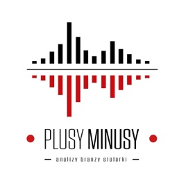 Plusy, minusy. Analizy branży stolarki