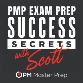 PMP Exam Prep Success Secrets with Scott