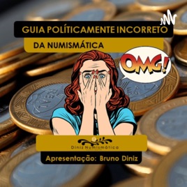 GUIA POLITICAMENTE INCORRETO DA NUMISMÁTICA