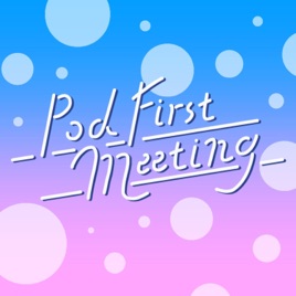 Pod First meeting