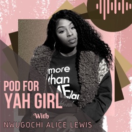 Pod For Yah Girl