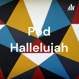 Pod Hallelujah