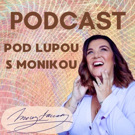 Pod lupou s Monikou