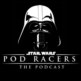 Pod Racers : A Star Wars Podcast!