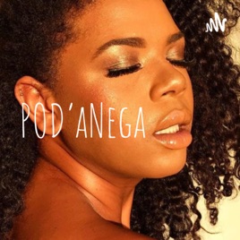 POD'aNega!