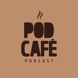 PODCAFÉ Podcast