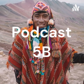 Podcast 5B