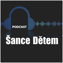 Podcast Šance Dětem