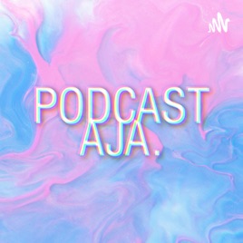 PODCAST AJA