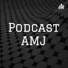 Podcast AMJ