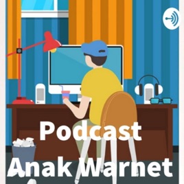 Podcast Anak Warnet