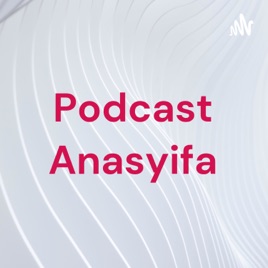 Podcast Anasyifa