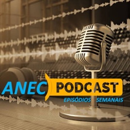 Podcast ANEC Semanal