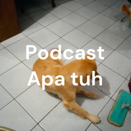 Podcast Apa tuh