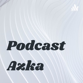 Podcast Azka