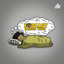 Podcast Bangun Tidur