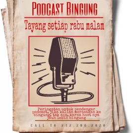 Podcast Bingung