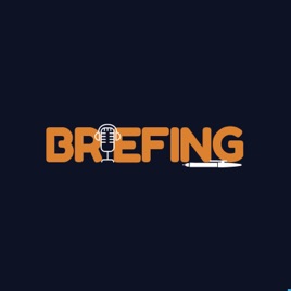 Podcast Briefing