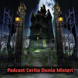 Podcast Cerita Dunia Misteri