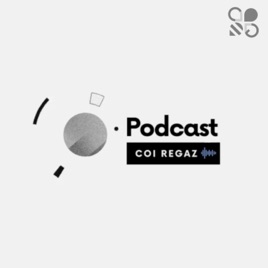 Podcast coi regaz