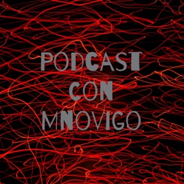 Podcast Con Mnovigo
