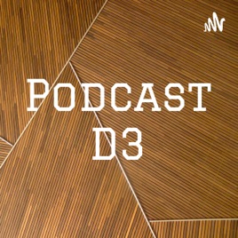 Podcast D3
