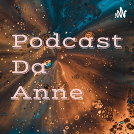 Podcast Da Anne