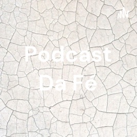 Podcast Da Fé