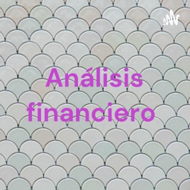 Análisis financiero realizado por Claudia Rojas