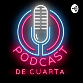Podcast de Cuarta