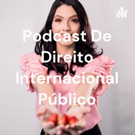 Podcast De Direito Internacional Público