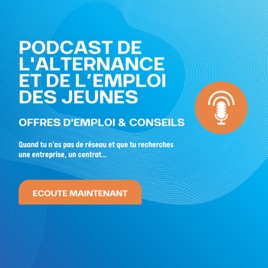 Podcast de l'alternance et de l'emploi des jeunes