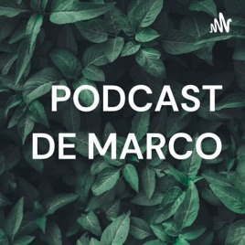 PODCAST DE MARCO