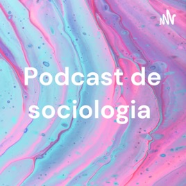 Podcast de sociologia