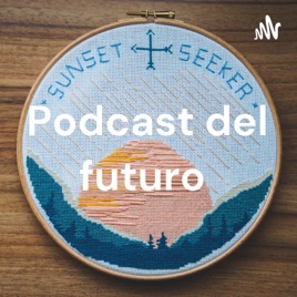 Podcast del futuro