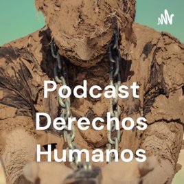 Podcast Derechos Humanos