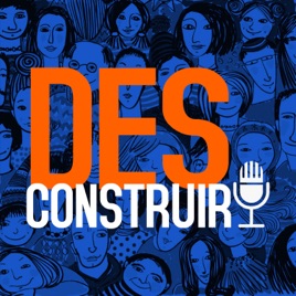 Podcast Desconstruir