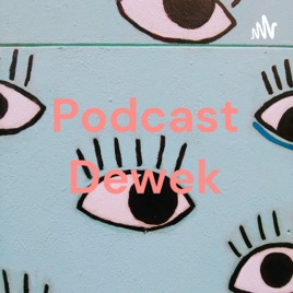 Podcast Dewek