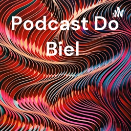 Podcast Do Biel