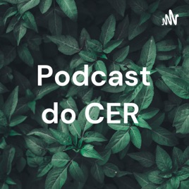 Podcast do CER
