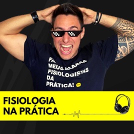 Podcast do Titier - Fisiologia na Prática