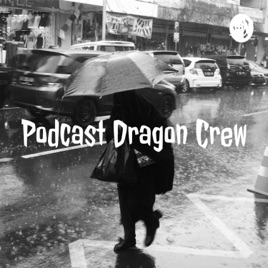 Podcast Dragon Crew