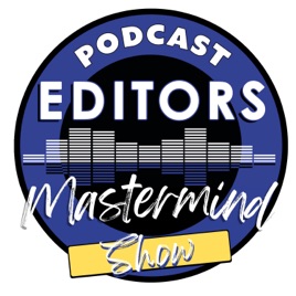 Podcast Editors Mastermind