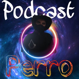 Podcast el Perro