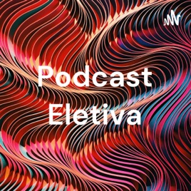 Podcast Eletiva
