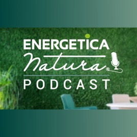 Podcast Energetica Natura