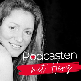 Podcast erstellen mit Herz ♥speak♥touch♥sell♥