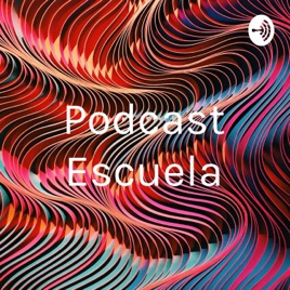 Podcast Escuela
